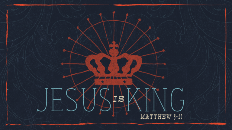 Sermon Series: Jesus is King - Westwood Roxboro